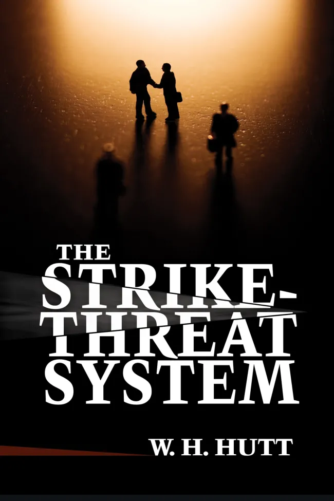 The Strike Threat System by William H. Hutt